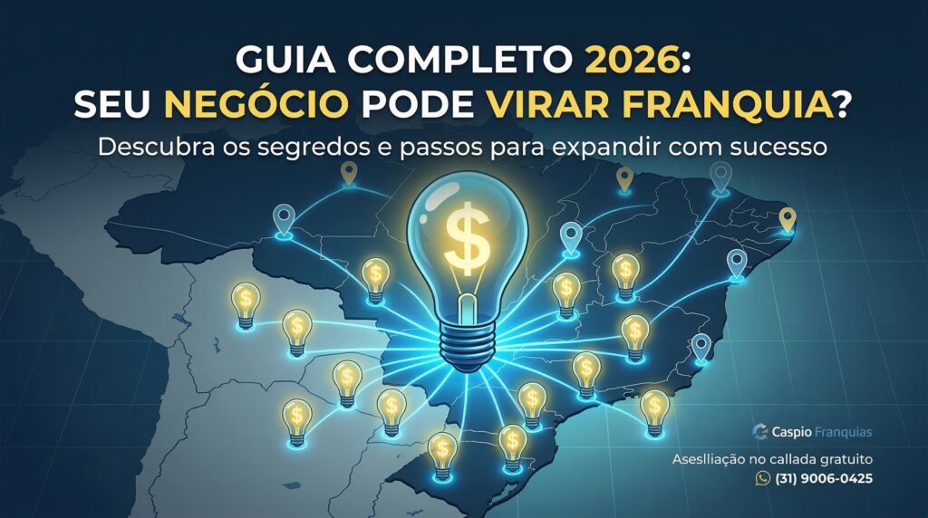 Como transformar negócio em franquia - guia completo 2026