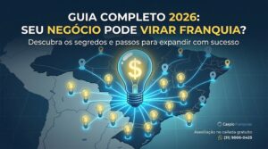 Como transformar negócio em franquia - guia completo 2026